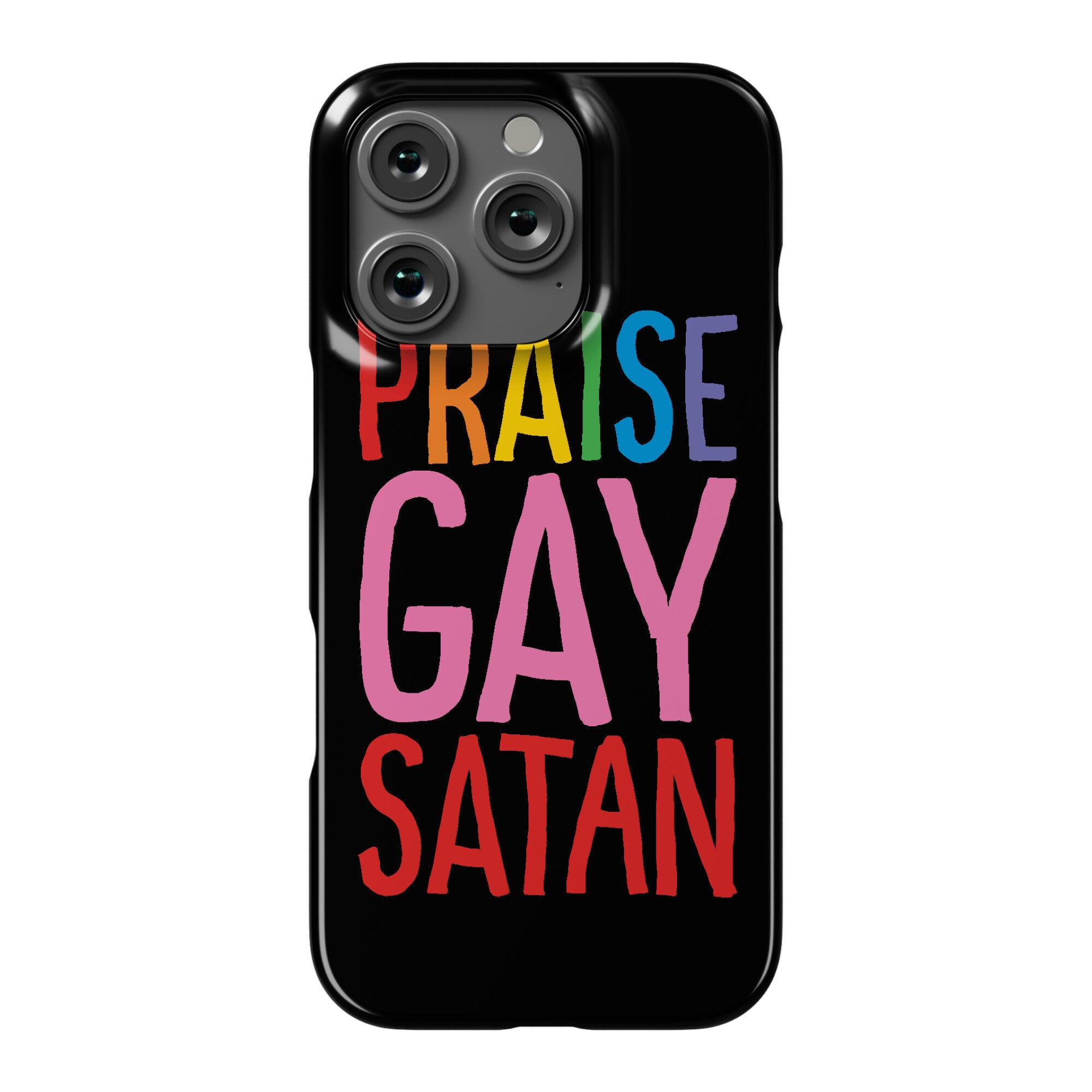 Praise Gay Satan Phone Case