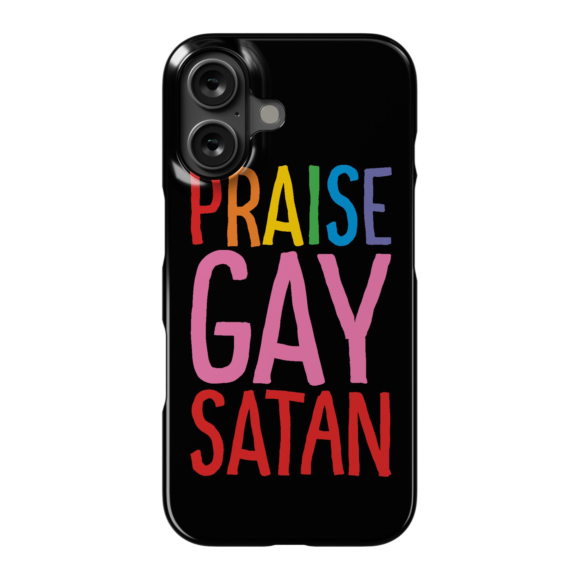 Praise Gay Satan Phone Case