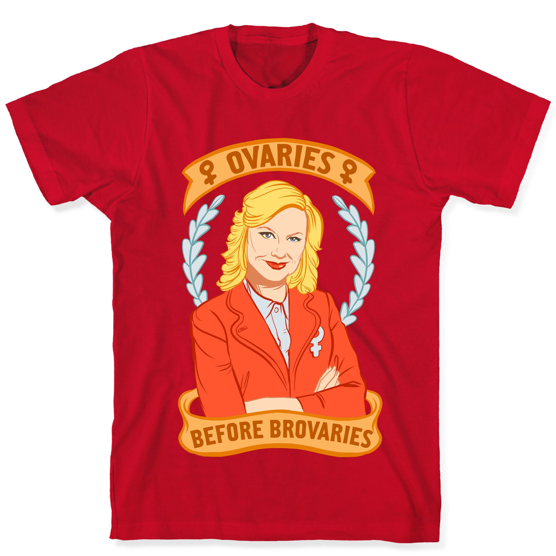 Ovaries Before Brovaries T-Shirt