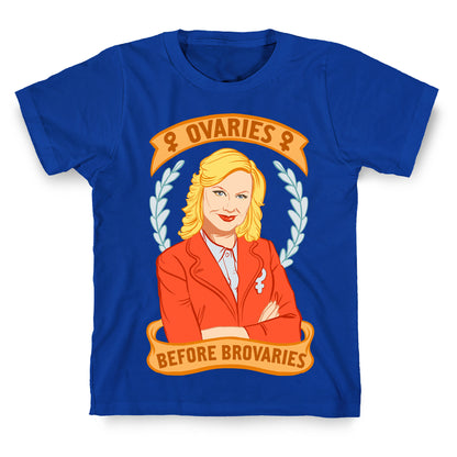 Ovaries Before Brovaries T-Shirt