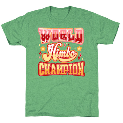 Himbo World Champion Unisex Triblend Tee
