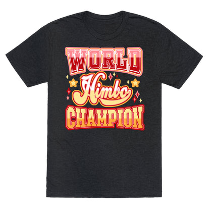 Himbo World Champion Unisex Triblend Tee