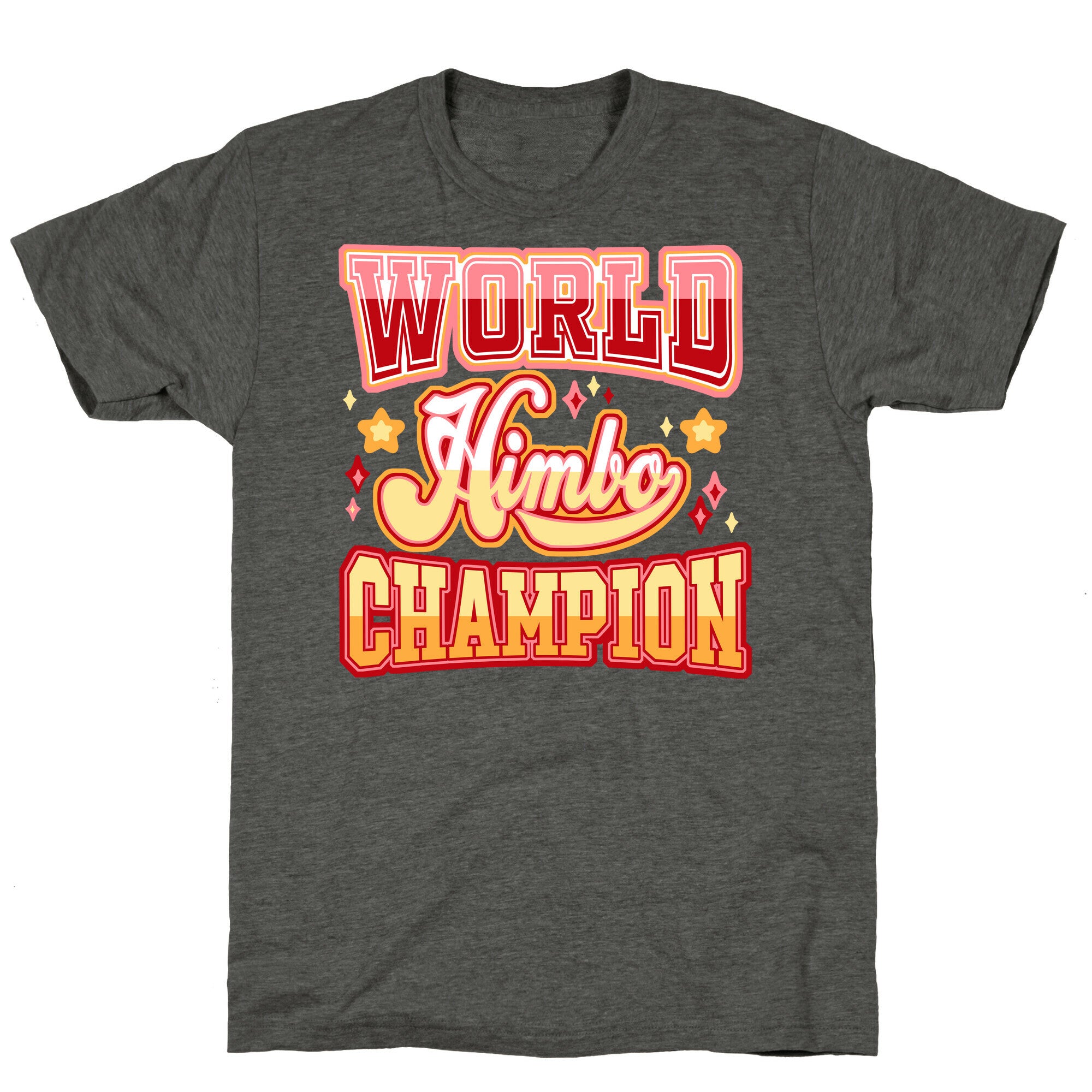 Himbo World Champion Unisex Triblend Tee