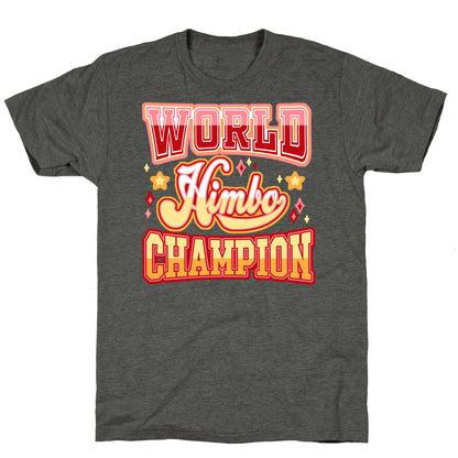 Himbo World Champion Unisex Triblend Tee
