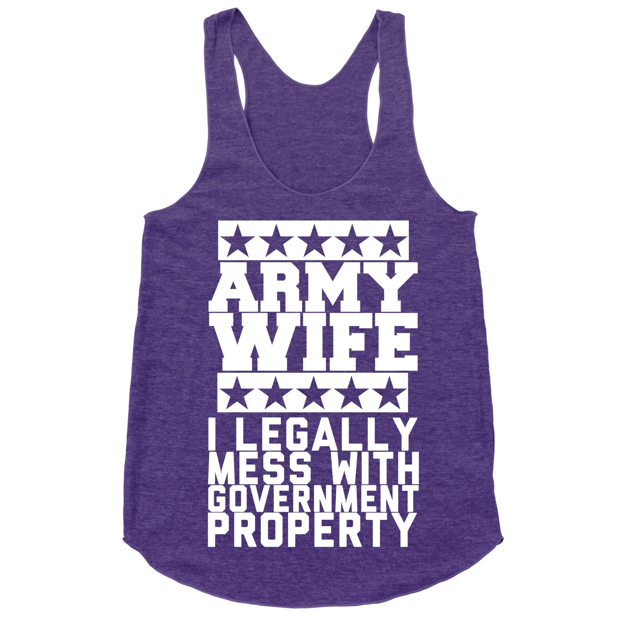 Army Wife: I Legally Mess With Government Equipment Racerback Tank