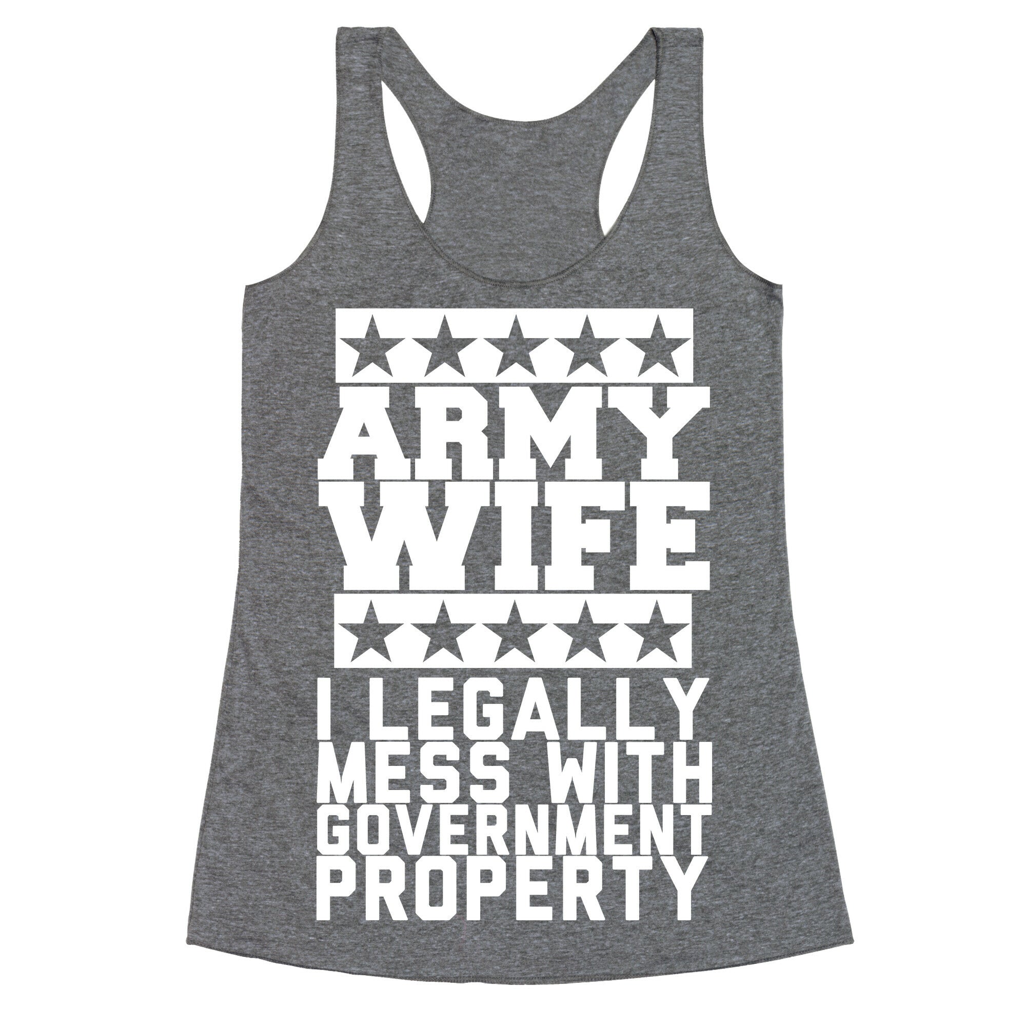 Army Wife: I Legally Mess With Government Equipment Racerback Tank