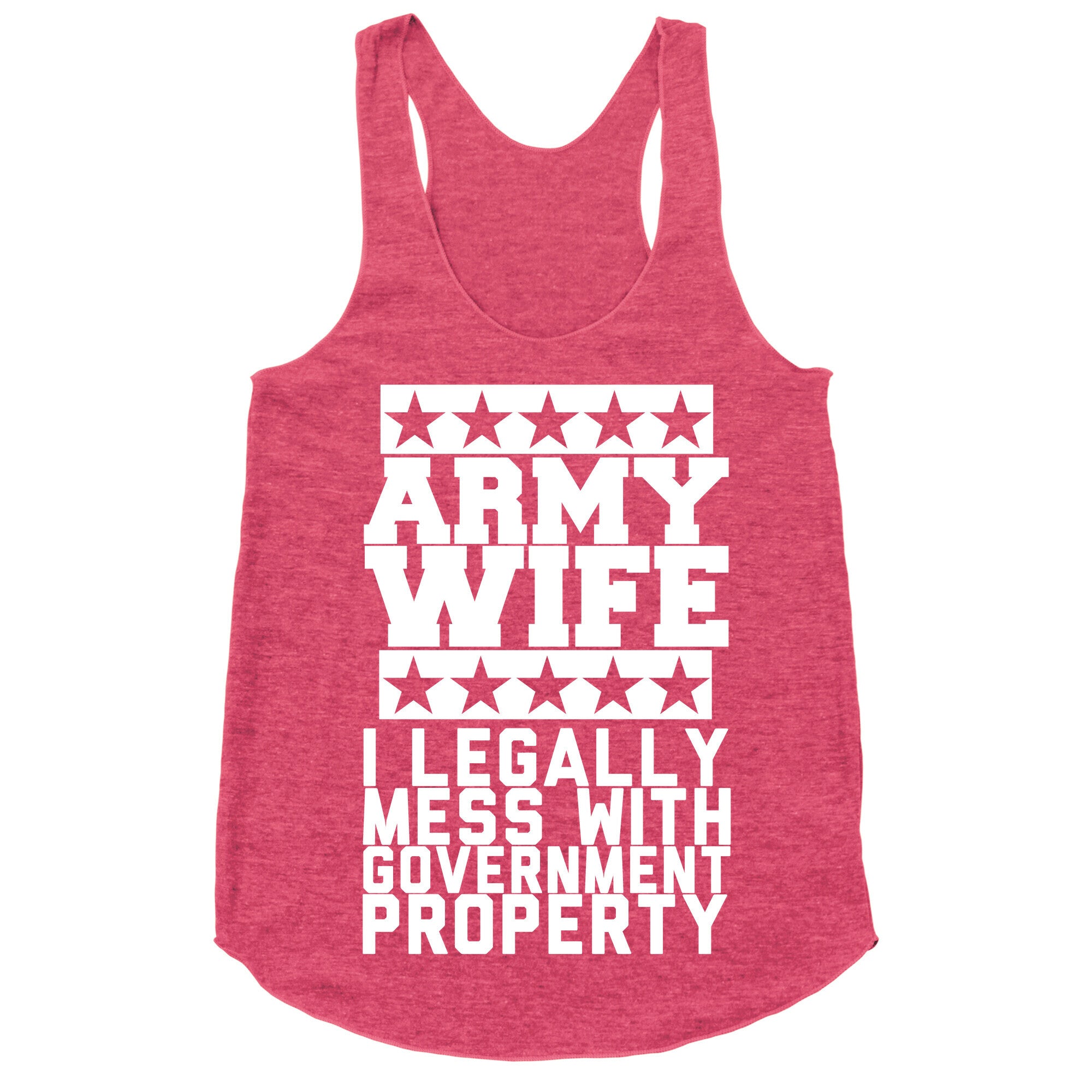 Army Wife: I Legally Mess With Government Equipment Racerback Tank