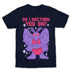 Do I Nocturn You On? Mothman T-Shirt