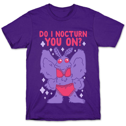 Do I Nocturn You On? Mothman T-Shirt