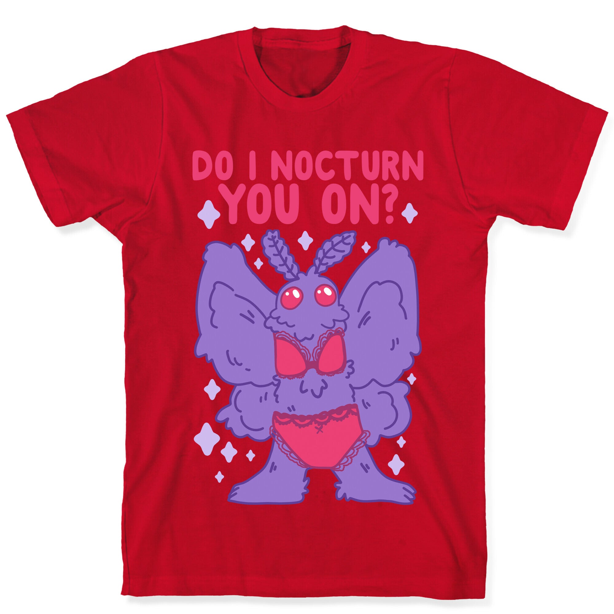 Do I Nocturn You On? Mothman T-Shirt