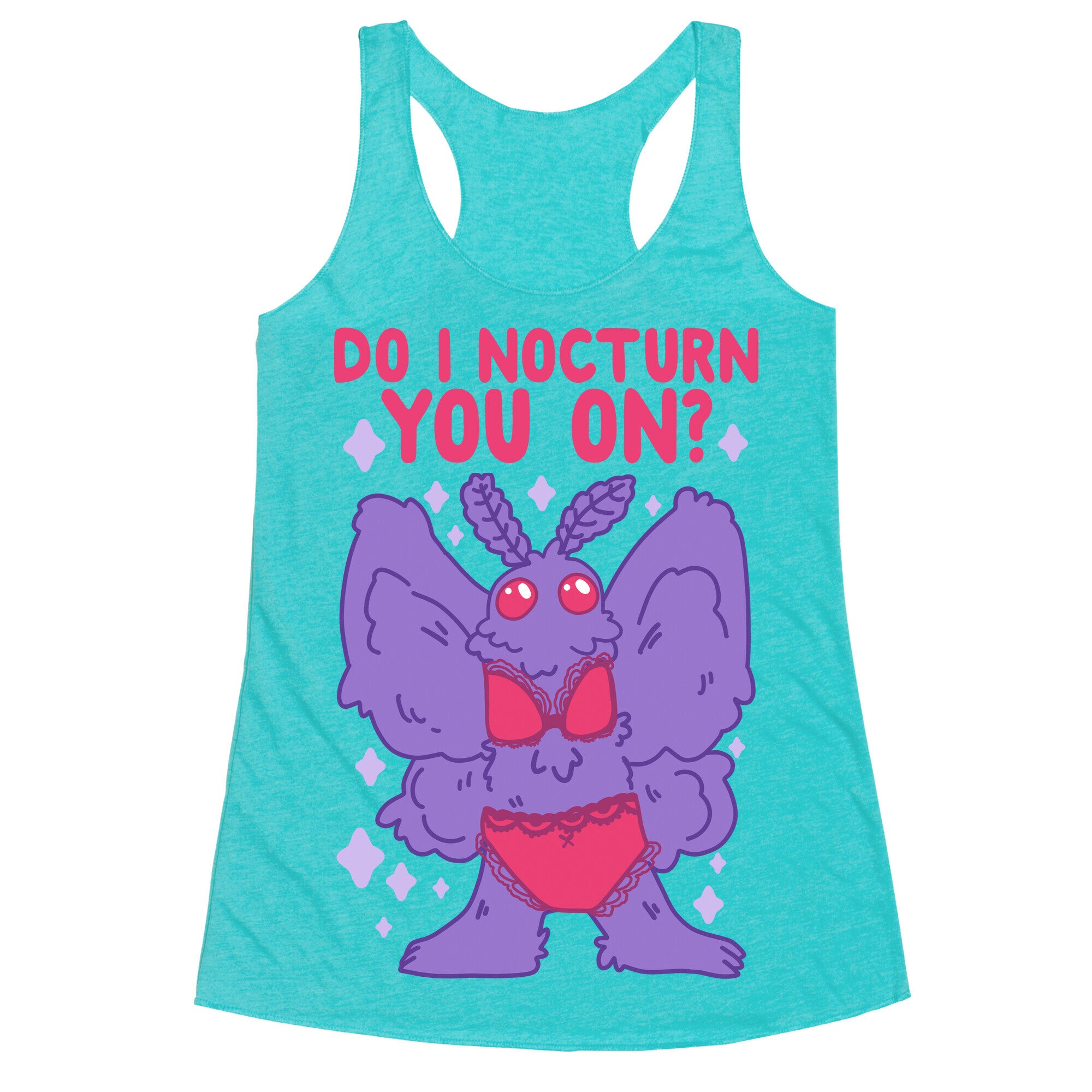 Do I Nocturn You On? Mothman Racerback Tank