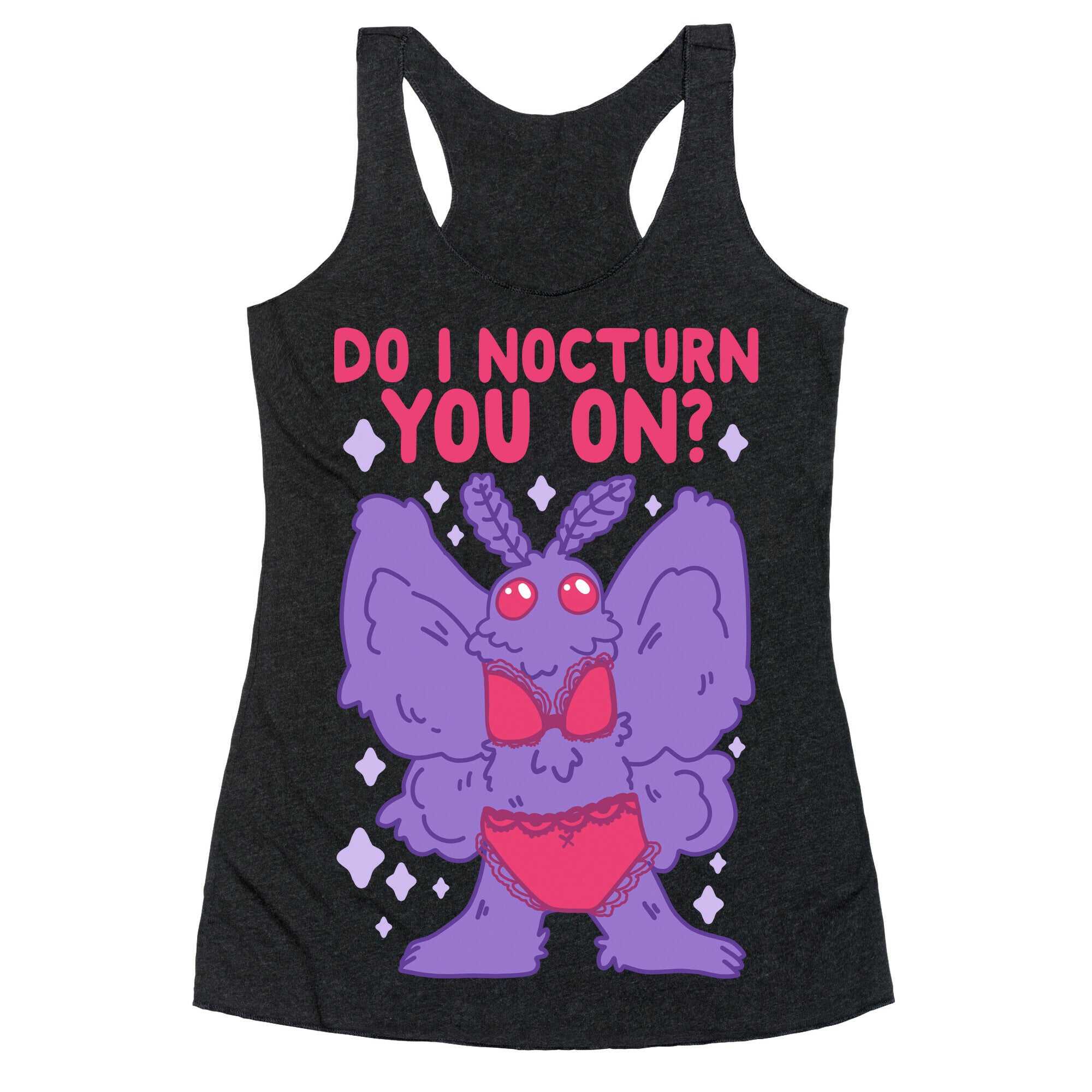 Do I Nocturn You On? Mothman Racerback Tank