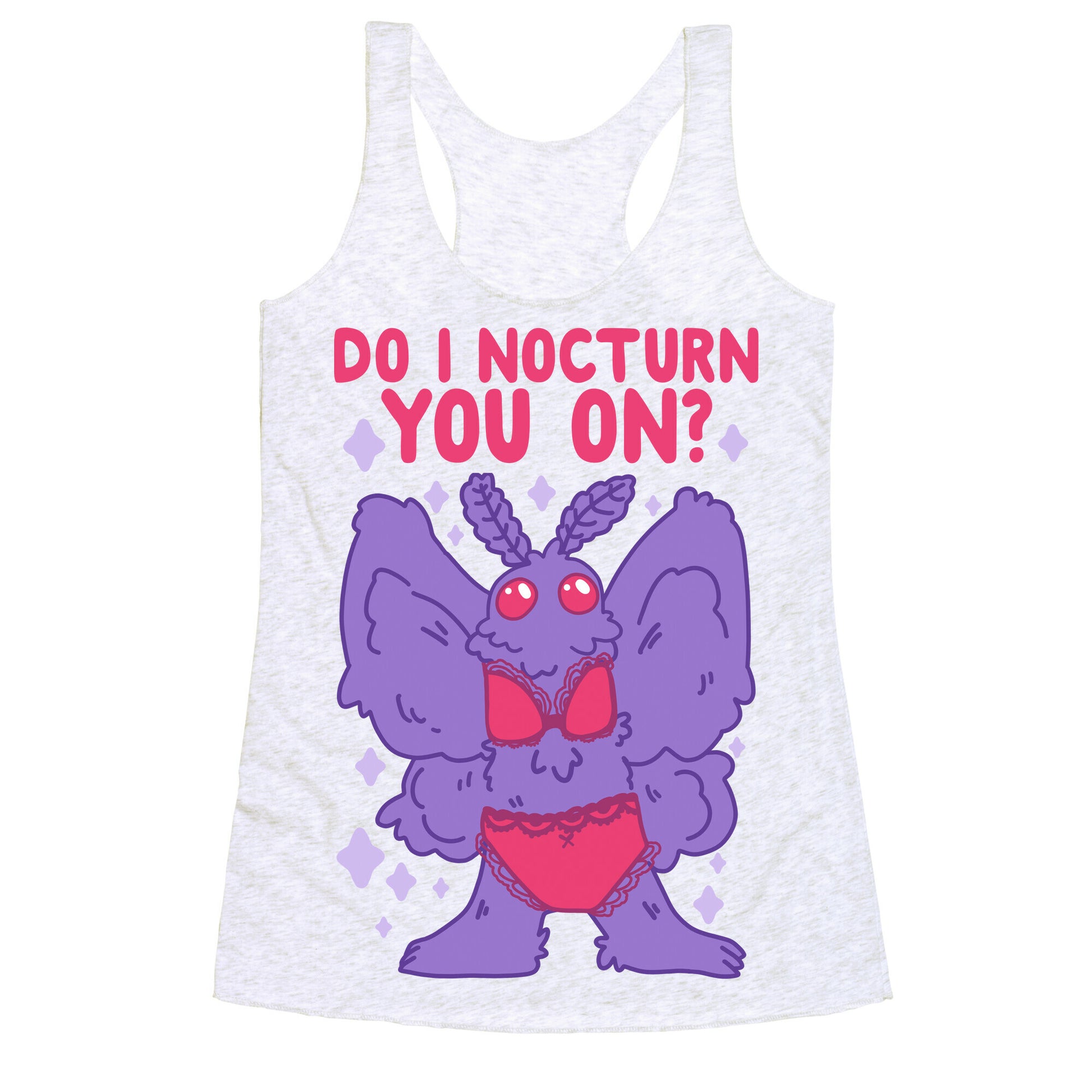 Do I Nocturn You On? Mothman Racerback Tank
