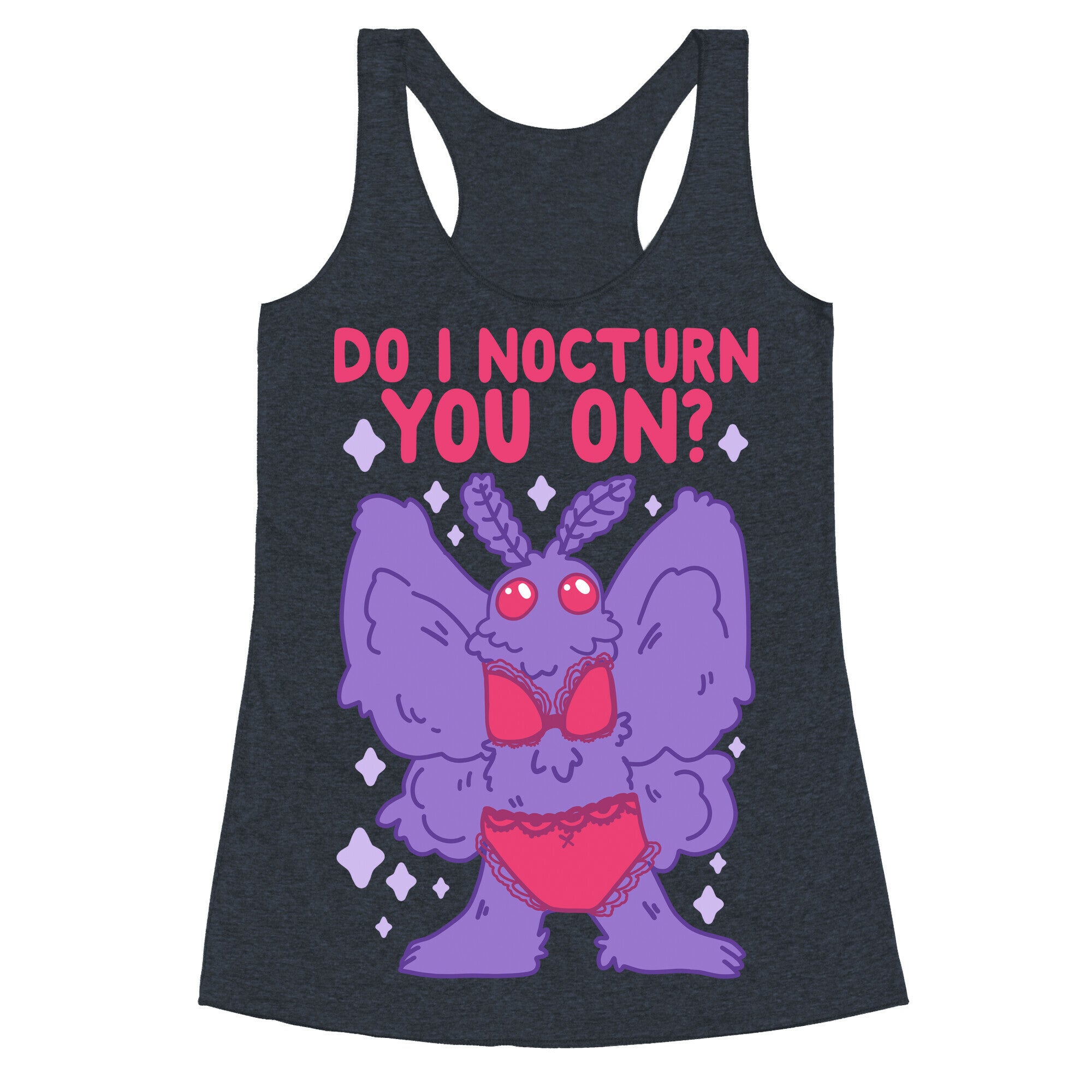 Do I Nocturn You On? Mothman Racerback Tank