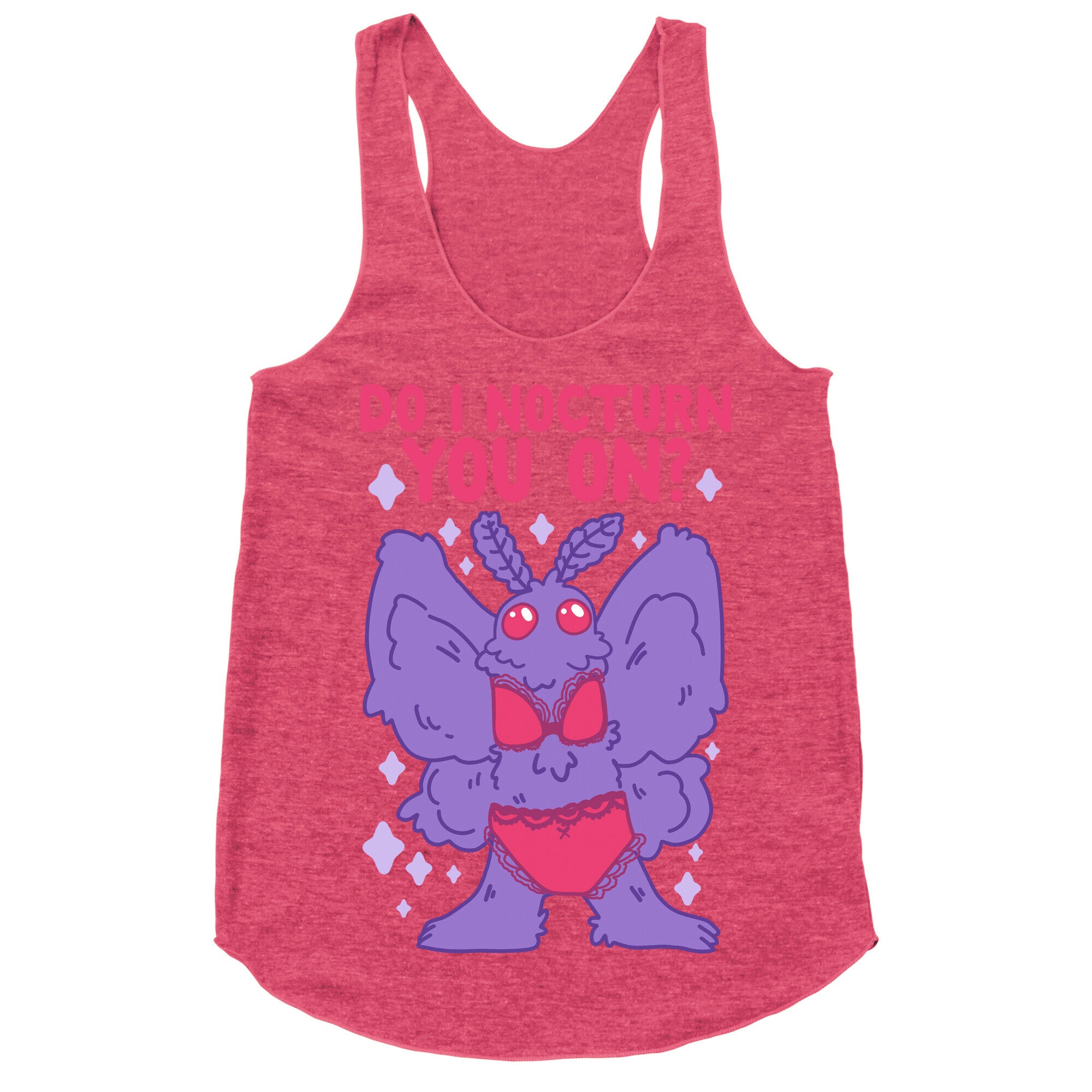 Do I Nocturn You On? Mothman Racerback Tank