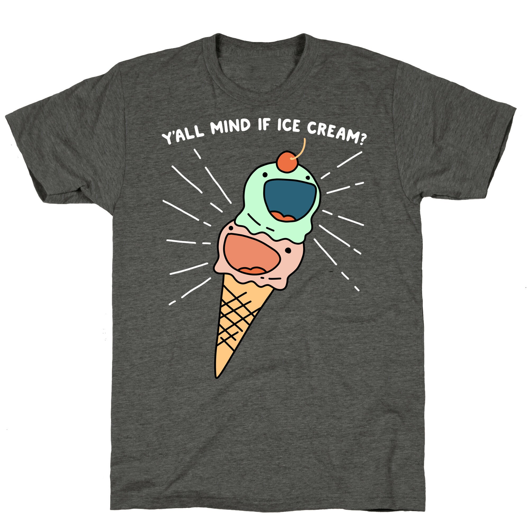 Y'all Mind If Ice Cream? Unisex Triblend Tee