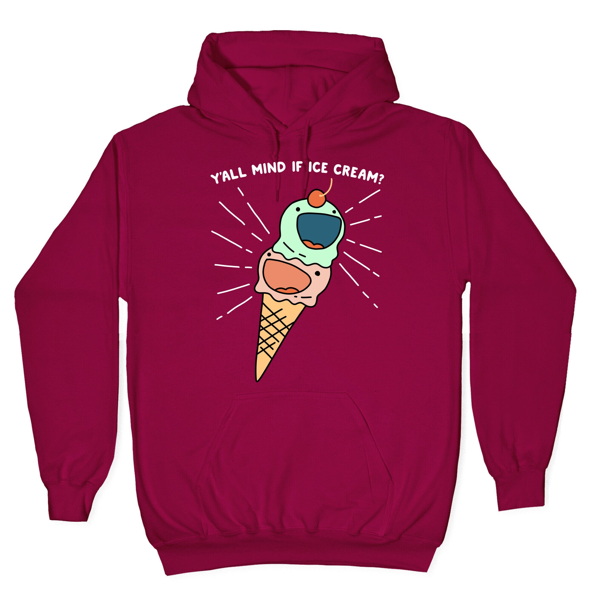 Y'all Mind If Ice Cream? Hoodie