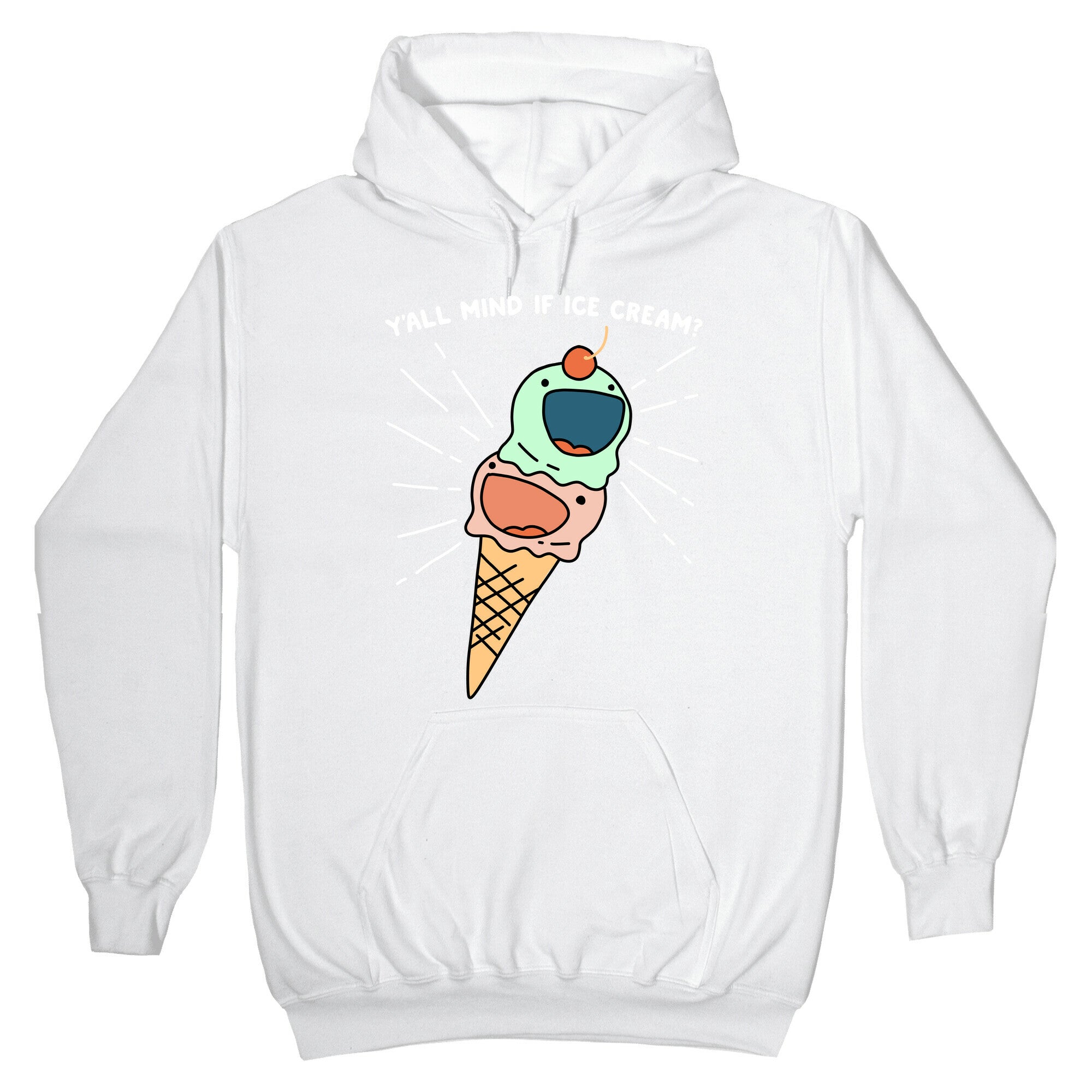 Y'all Mind If Ice Cream? Hoodie