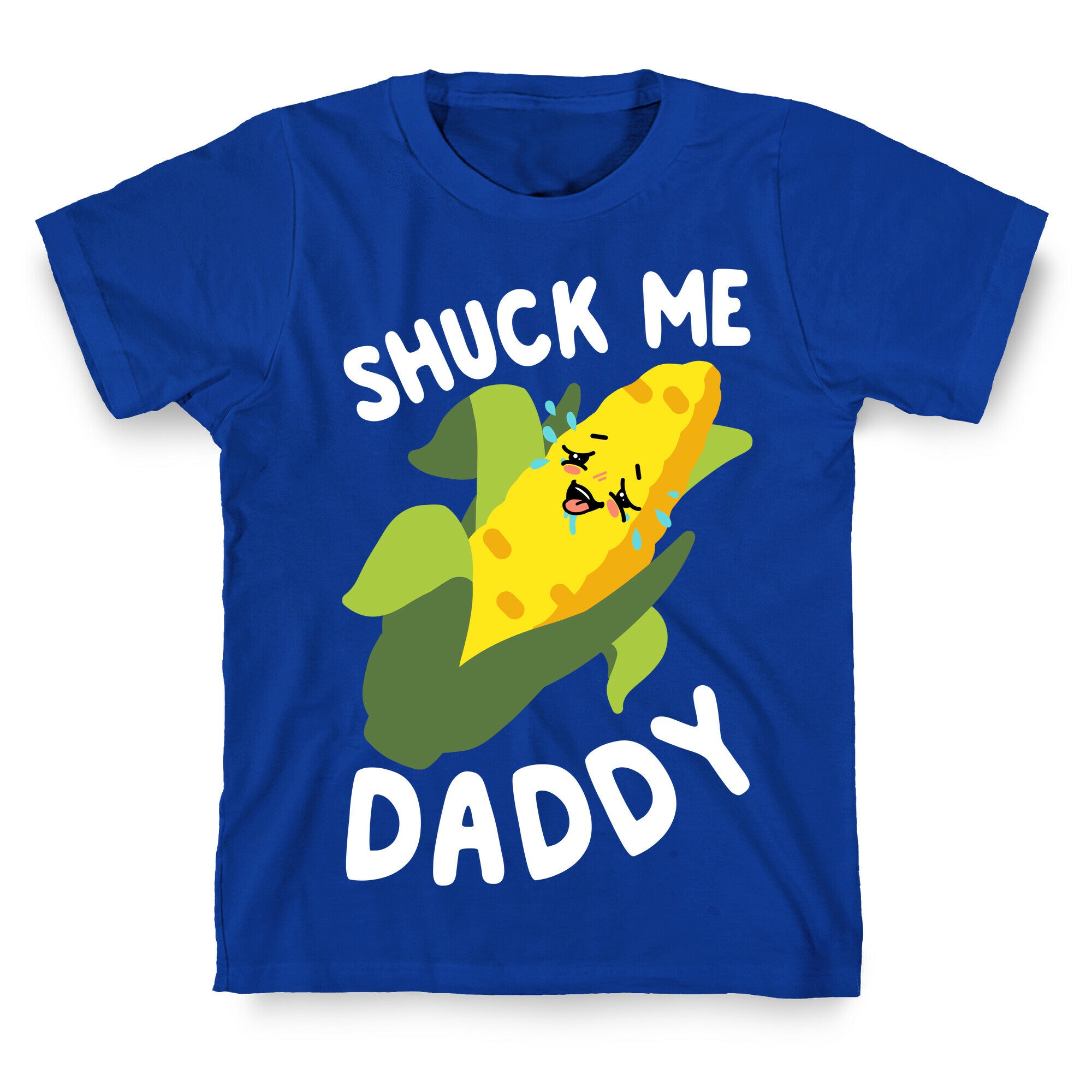 Shuck Me Daddy T-Shirt