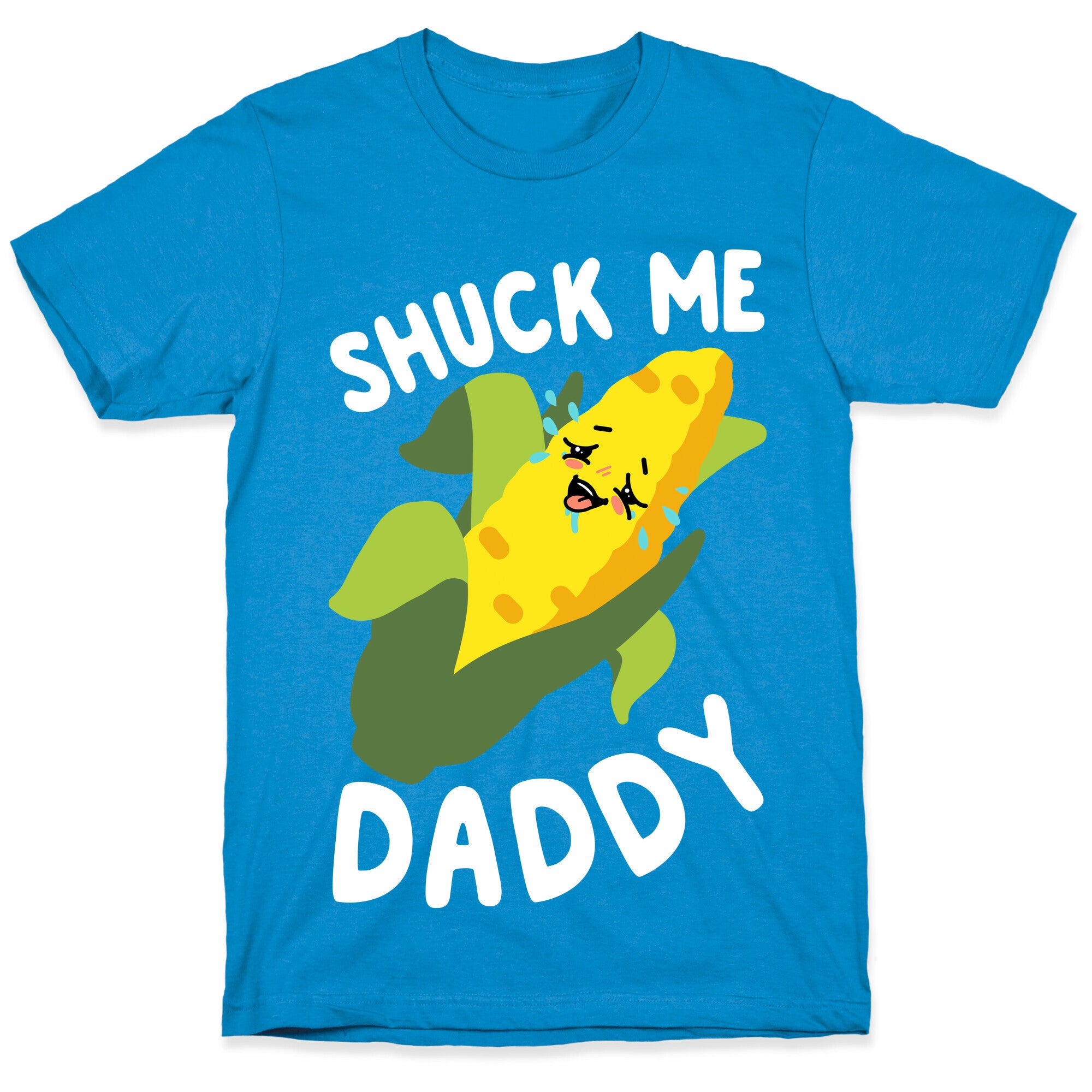 Shuck Me Daddy T-Shirt
