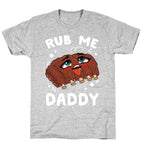 Rub Me Daddy T-Shirt