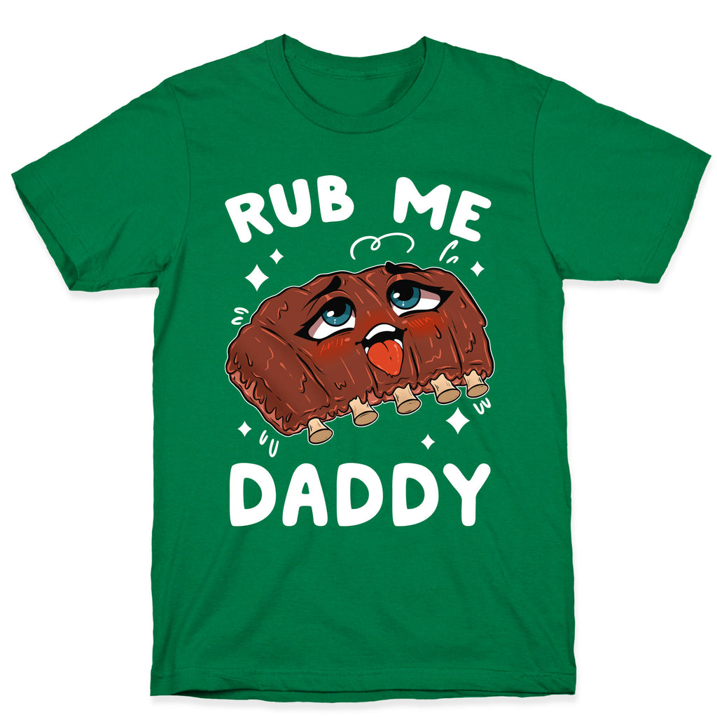 Rub Me Daddy T-Shirt