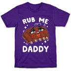 Rub Me Daddy T-Shirt