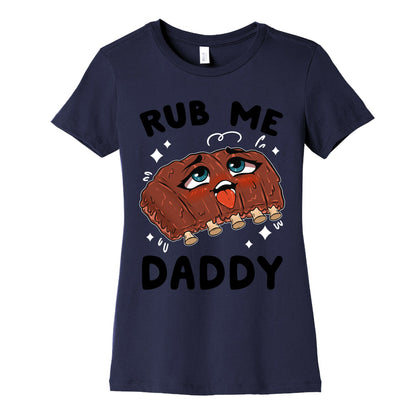 Rub Me Daddy Women's Cotton Tee