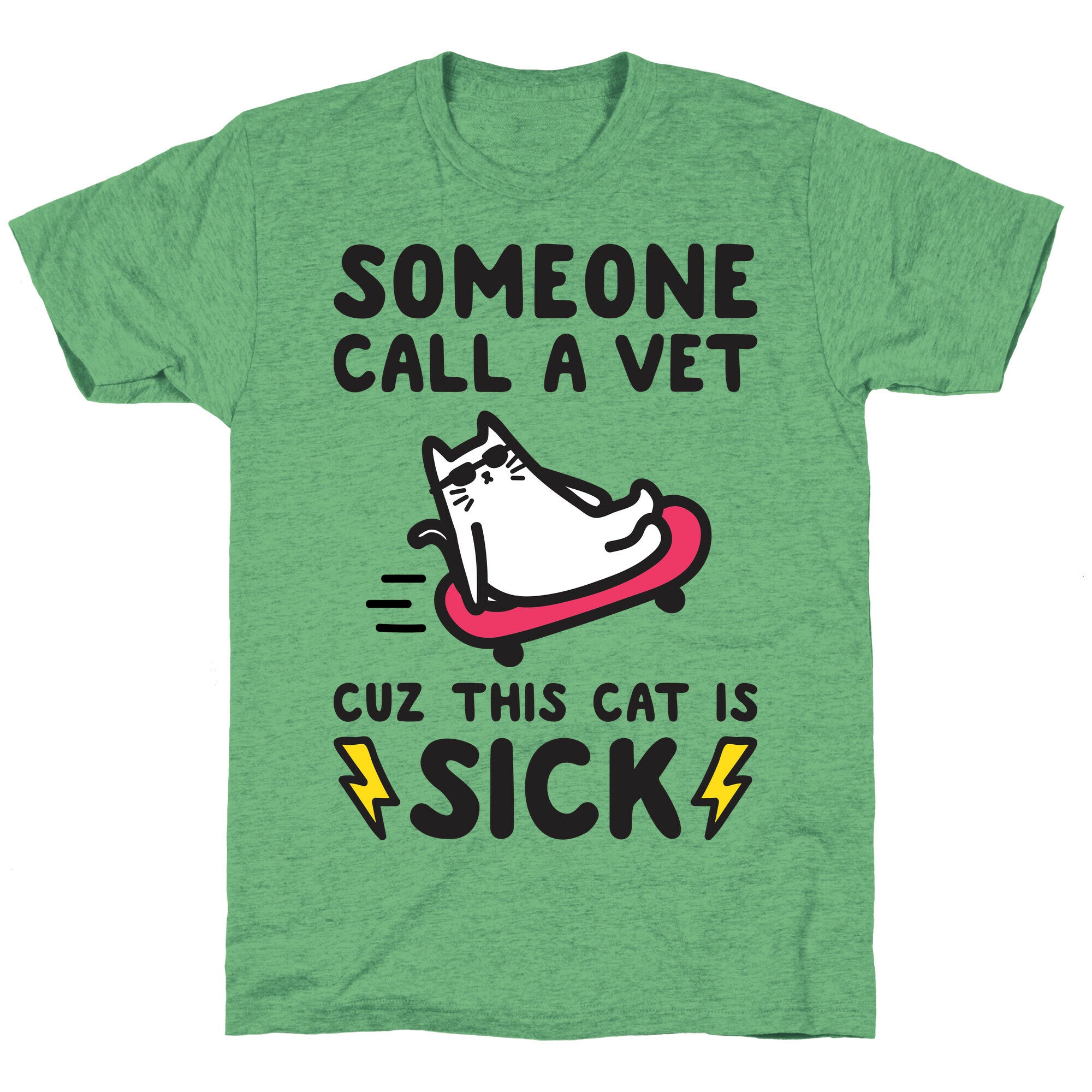 Someone Call A Vet Cuz This Cat Is SICK Unisex Triblend Tee