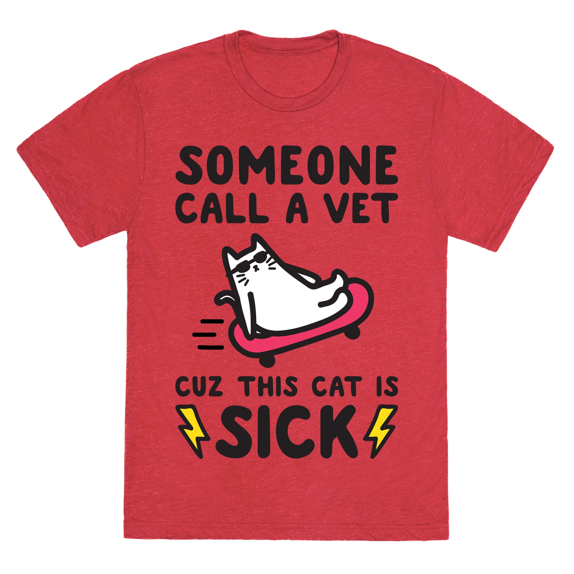 Someone Call A Vet Cuz This Cat Is SICK Unisex Triblend Tee