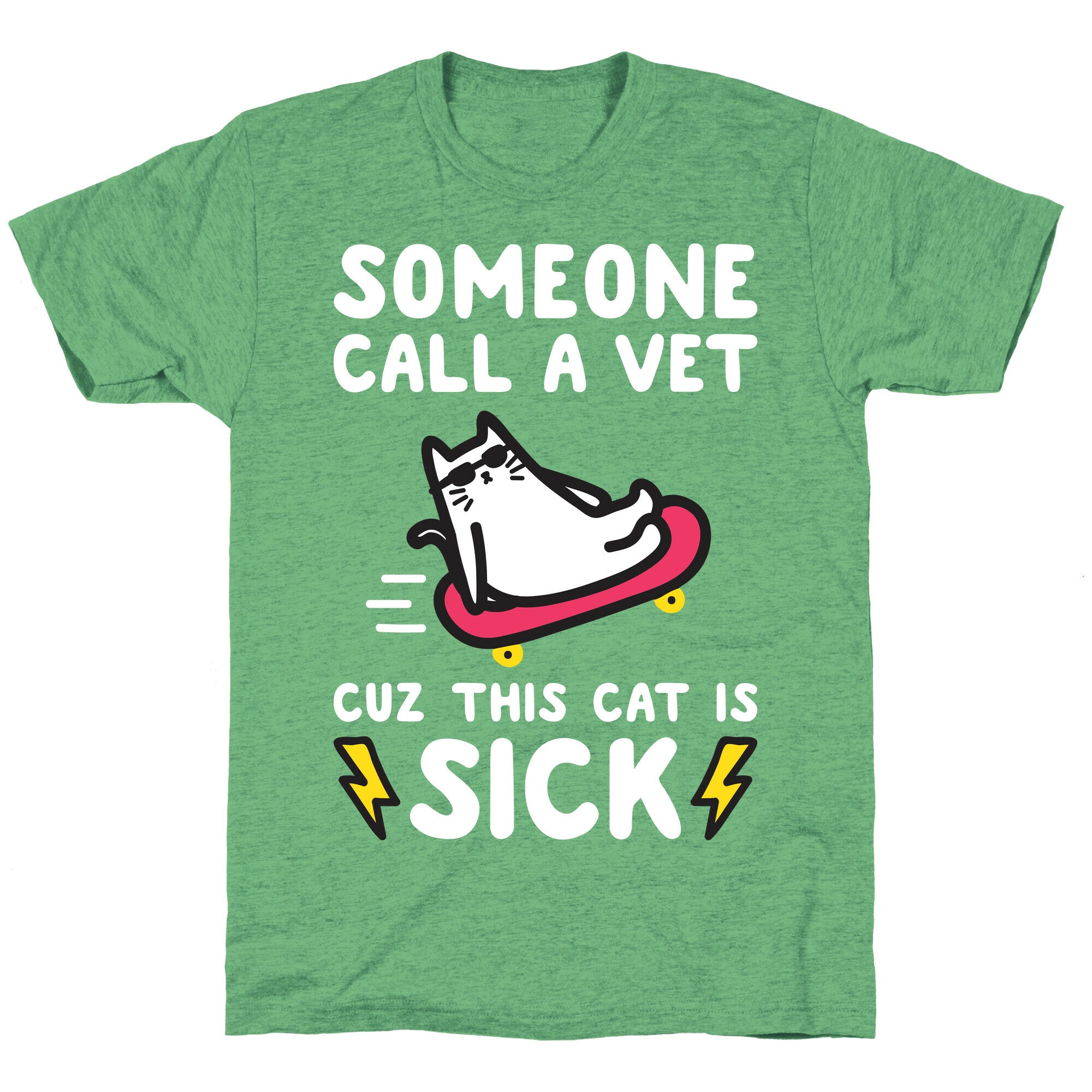 Someone Call A Vet Cuz This Cat Is SICK Unisex Triblend Tee