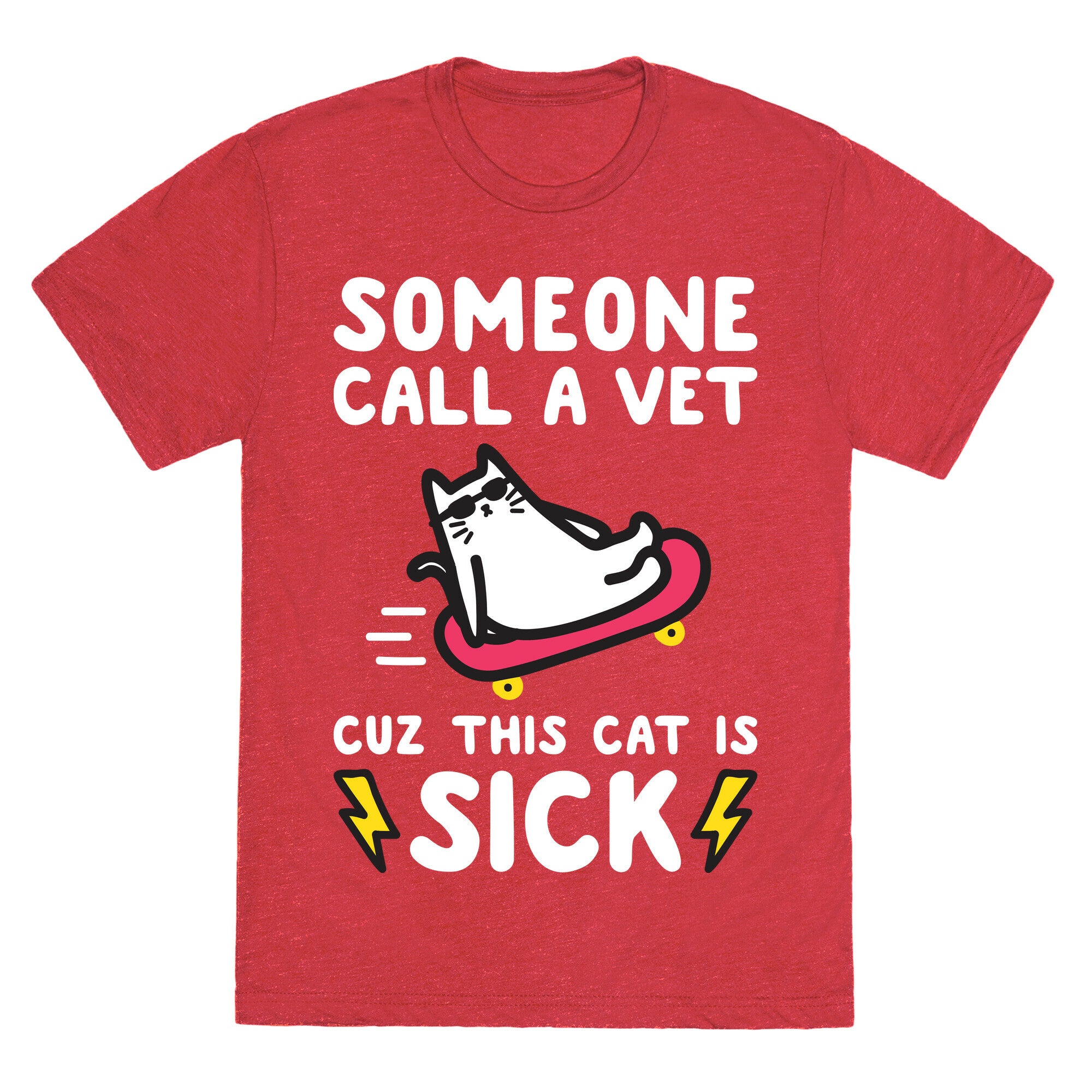 Someone Call A Vet Cuz This Cat Is SICK Unisex Triblend Tee
