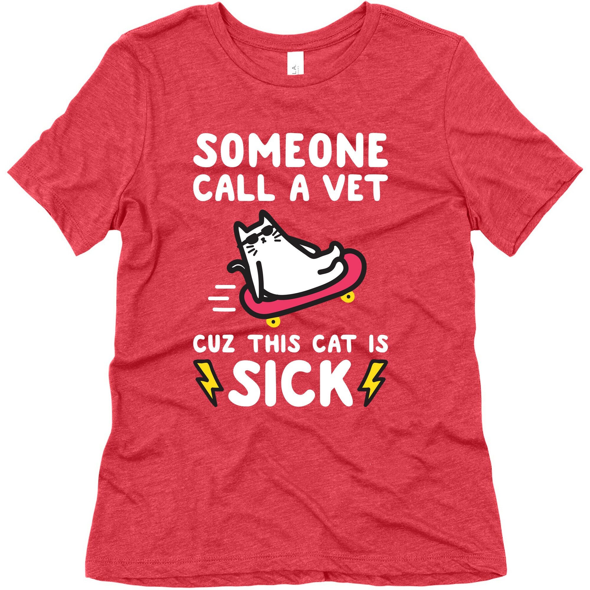 Someone Call A Vet Cuz This Cat Is SICK Women's Triblend Tee