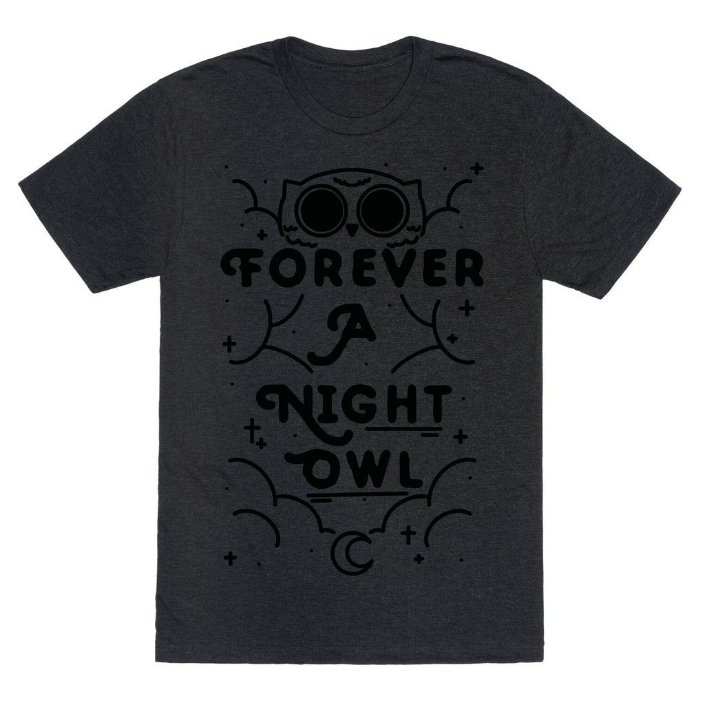 Forever A Night Owl Unisex Triblend Tee