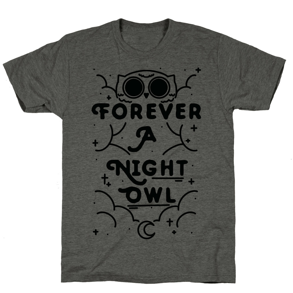 Forever A Night Owl Unisex Triblend Tee