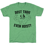 Dost Thou Even Hoist? Unisex Triblend Tee