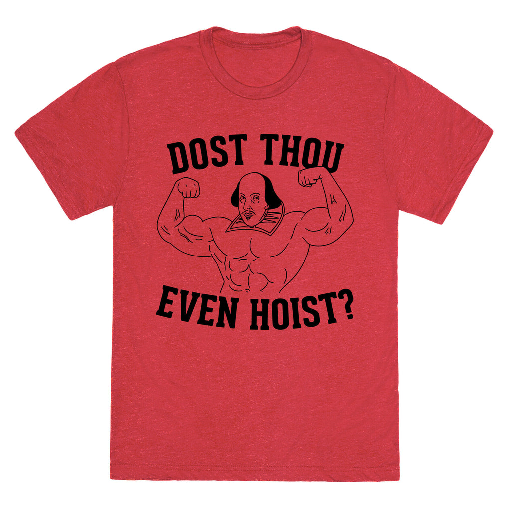 Dost Thou Even Hoist? Unisex Triblend Tee