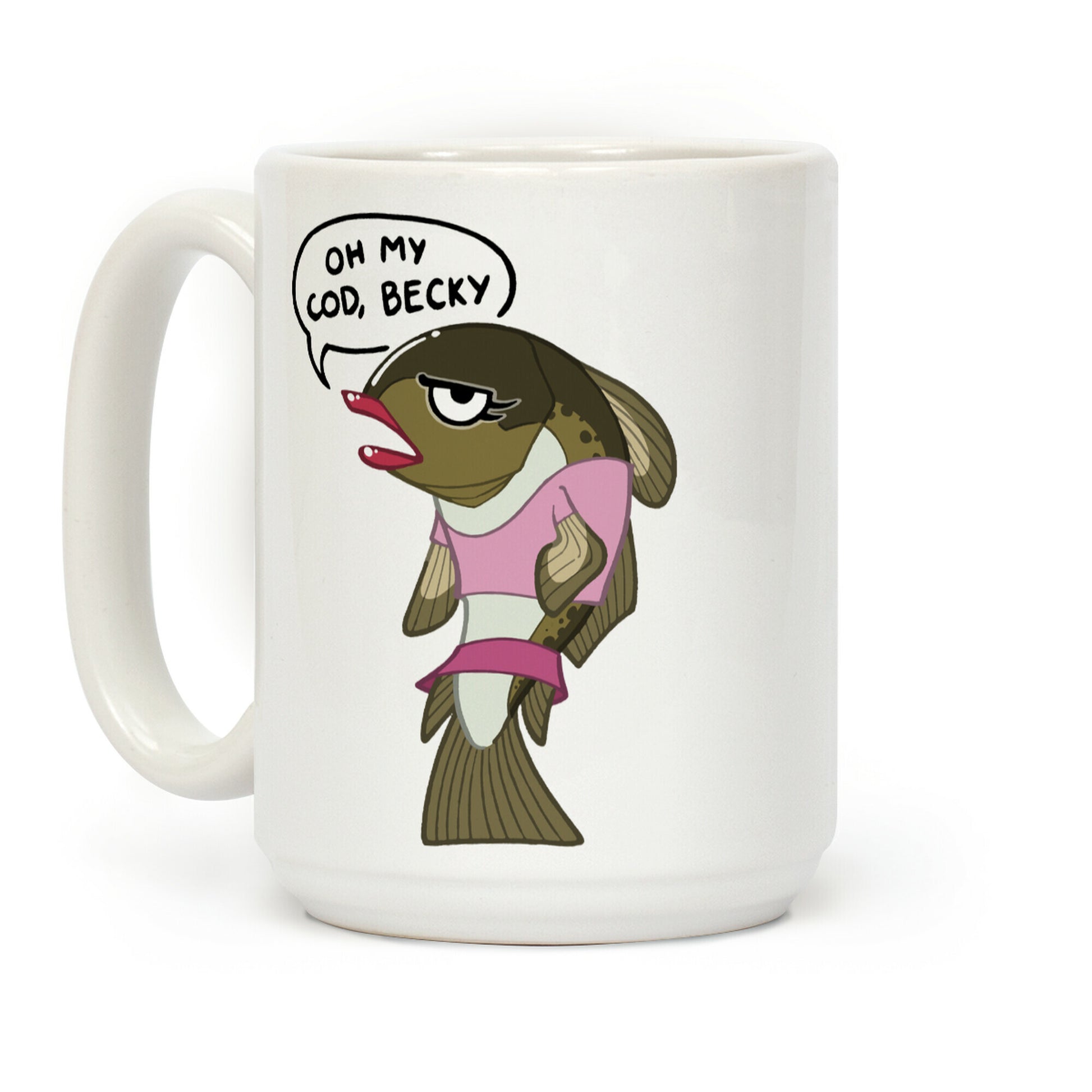 Oh My Cod Becky Coffee Mug