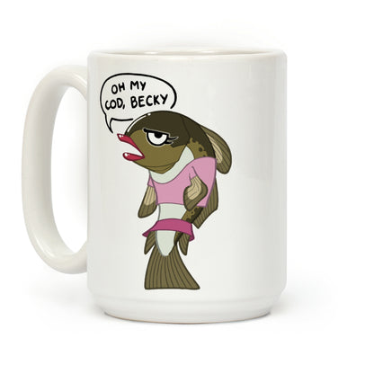 Oh My Cod Becky Coffee Mug