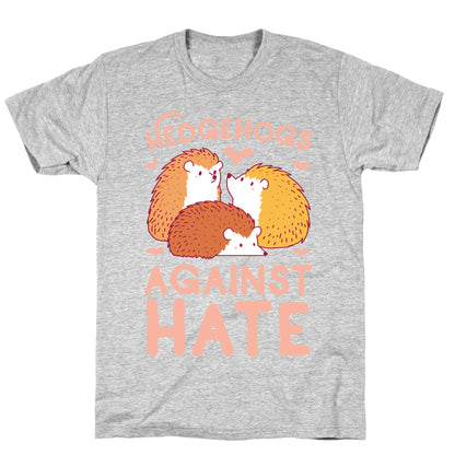 Hedgehogs Against Hate T-Shirt