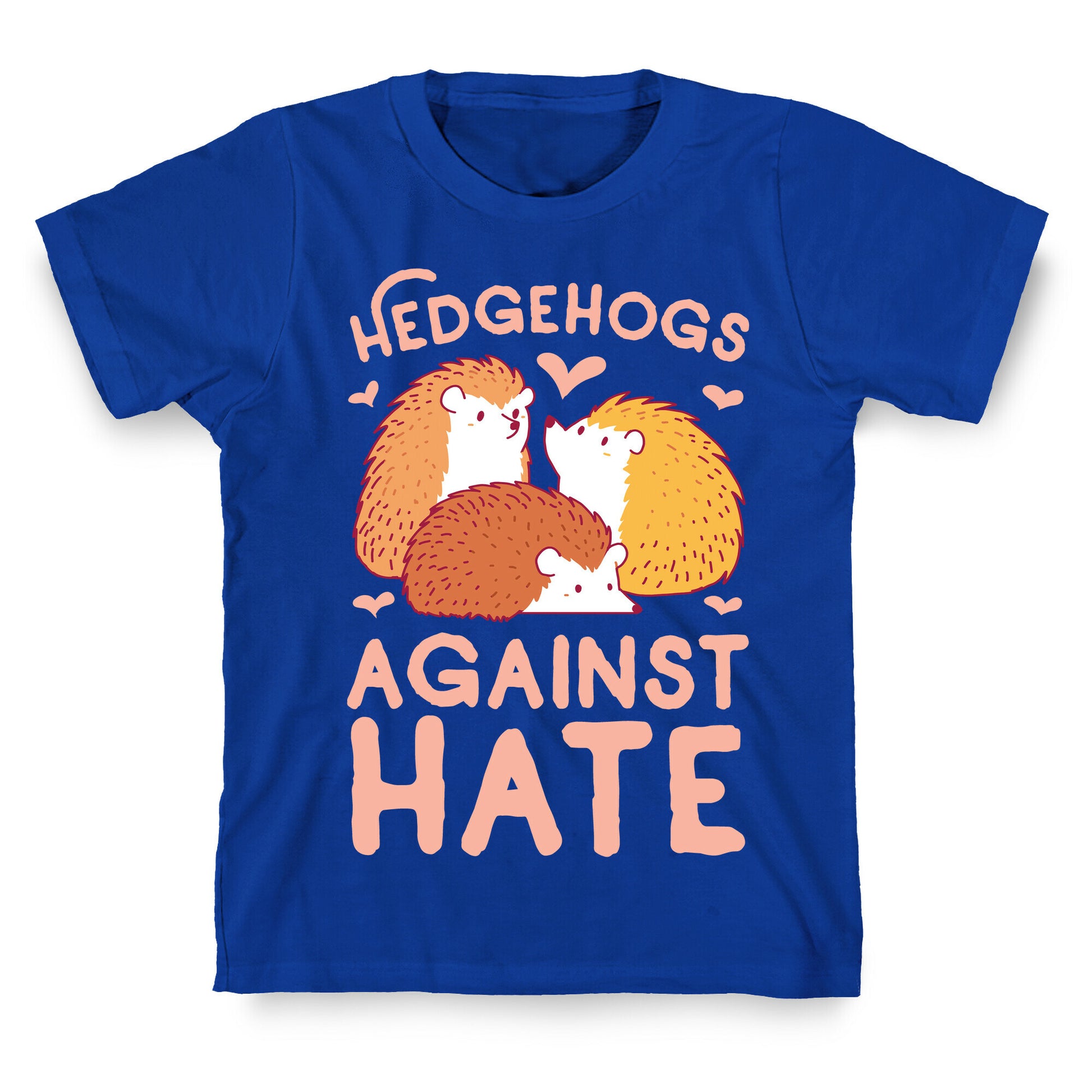 Hedgehogs Against Hate T-Shirt