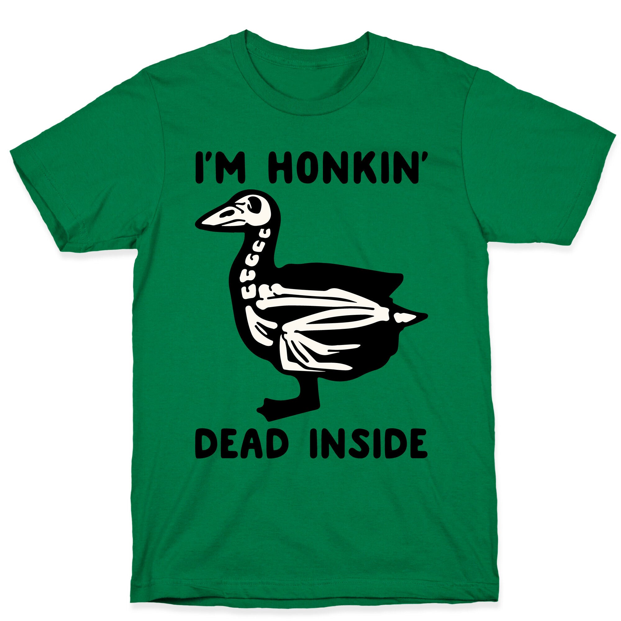 I'm Honkin' Dead Inside  T-Shirt