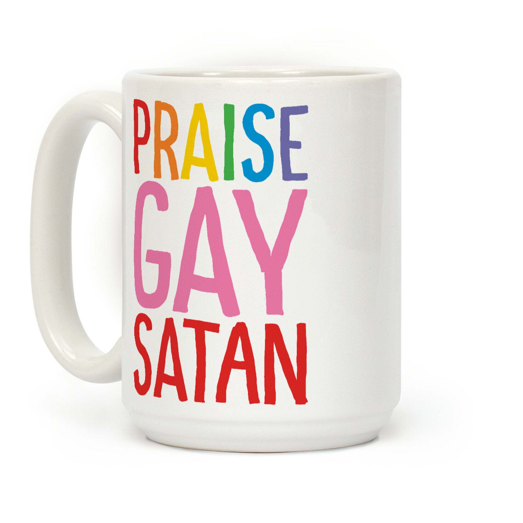 Praise Gay Satan Coffee Mug