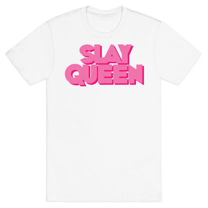 Slay Queen T-Shirt