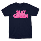 Slay Queen T-Shirt