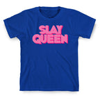 Slay Queen T-Shirt