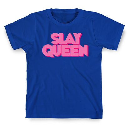 Slay Queen T-Shirt