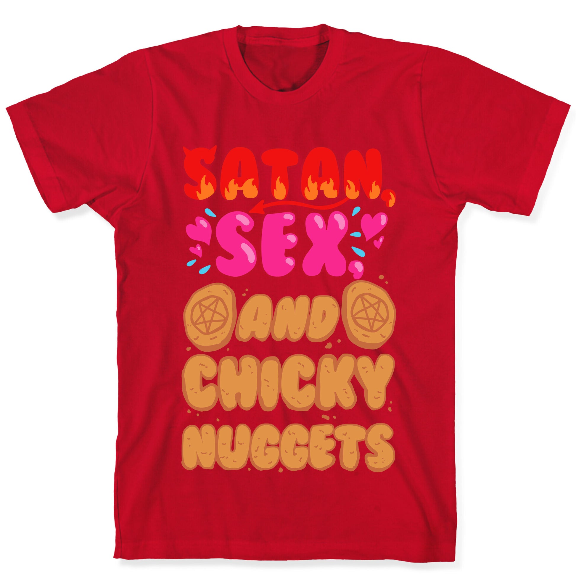 Satan, Sex, and Chicky Nuggets T-Shirt