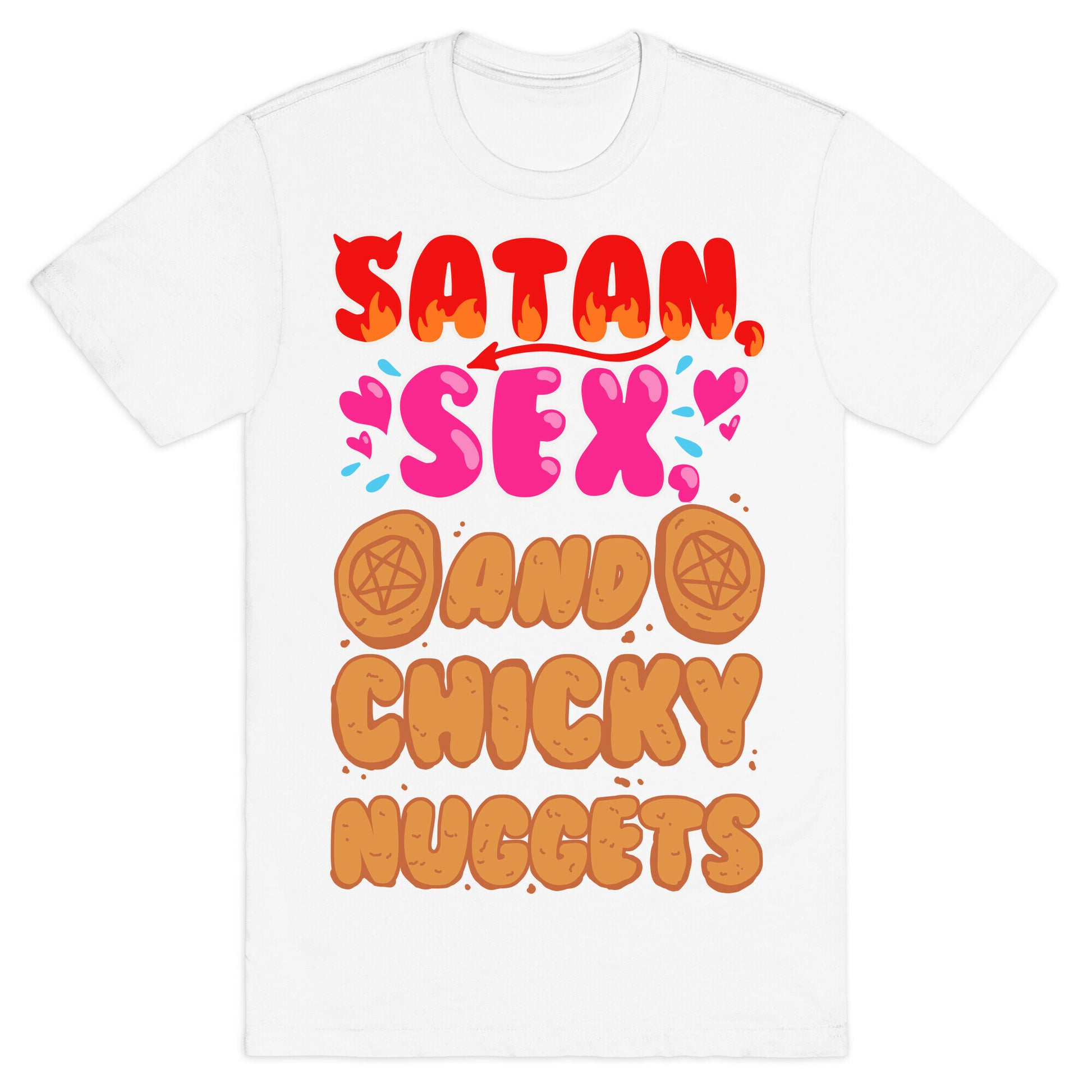 Satan, Sex, and Chicky Nuggets T-Shirt
