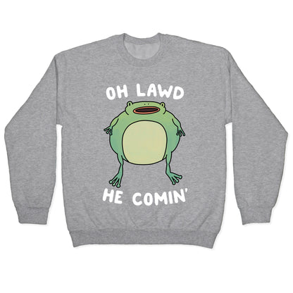 Oh Lawd He Comin' Frog Crewneck Sweatshirt